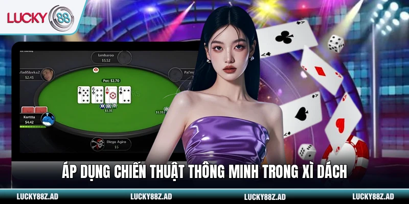 Áp dụng chiến thuật thông minh trong xì dách