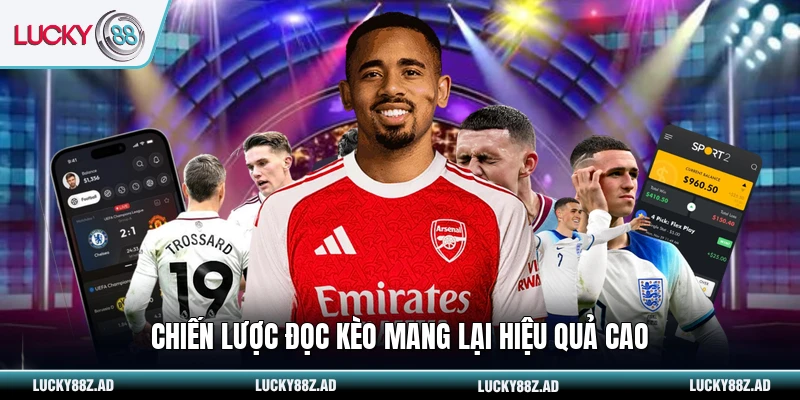 Chiến lược đọc kèo mang lại hiệu quả cao