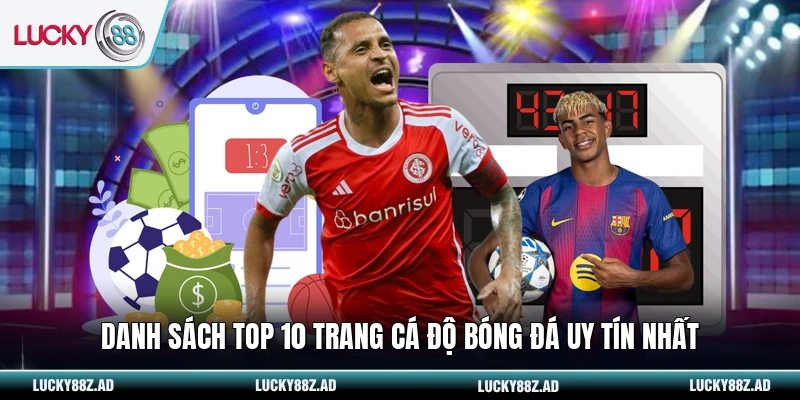 Danh sách top 10 trang cá độ bóng đá uy tín nhất