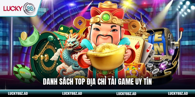 Danh sách top địa chỉ tải game uy tín