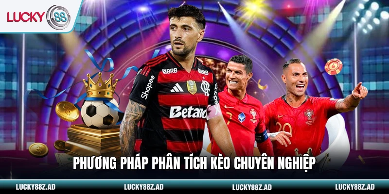 Phương pháp phân tích kèo chuyên nghiệp